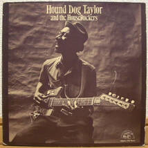 ハウンド・ドッグ・テイラー【US盤 ORIG LP】HOUND DOG TAYLOR and The House Rockers | Alligator Records Alligator 4701_画像1