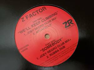 [古12inch] Z Factor - We'll Keep Climbing / Somebody / Joey Negro / 2008