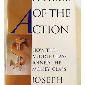 A piece of the Action by Joseph Nocera 洋書