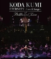 ＫＯＤＡ　ＫＵＭＩ　“ＥＴＥＲＮＩＴＹ～Ｌｏｖｅ＆Ｓｏｎｇｓ～”ａｔ　Ｂｉｌｌｂｏａｒｄ　Ｌｉｖｅ（Ｂｌｕ－ｒａｙ　Ｄｉｓｃ）／倖