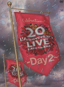 ２０ｔｈ　Ｌ’Ａｎｎｉｖｅｒｓａｒｙ　ＬＩＶＥ－Ｄａｙ２－／Ｌ’Ａｒｃ～ｅｎ～Ｃｉｅｌ