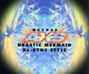 ＤＲＡＳＴＩＣ　ＭＥＲＭＡＩＤ～Ｒｅ－ＳＹＮＣスタイル／ａｃｃｅｓｓ