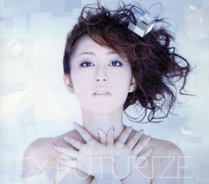 ＥＸ：ＦＵＴＵＲＩＺＥ （初回限定盤） （ＤＶＤ付） 日笠陽子