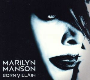 【輸入盤】Ｂｏｒｎ　Ｖｉｌｌａｉｎ／マリリン・マンソン