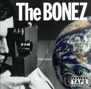 Ａｓｔｒｏｎａｕｔ／Ｔｈｅ　ＢＯＮＥＺ