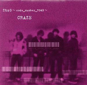 ＺｔｓＧ　～ｃｏｄｅ．　ｎｕｍｂｅｒ．　７０４３（ＵＨＱＣＤ）／ＣＲＡＺＥ