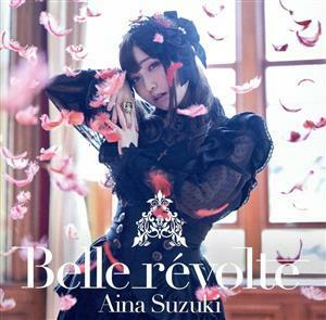 Ｂｅｌｌｅ　ｒｅｖｏｌｔｅ（初回限定盤）（Ｂｌｕ－ｒａｙ　Ｄｉｓｃ付）／鈴木愛奈