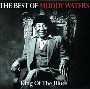 【輸入盤】Ｋｉｎｇ　ｏｆ　ｔｈｅ　Ｂｌｕｅｓ／マディ・ウォーターズ