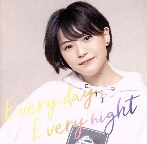 Ｅｖｅｒｙ　ｄａｙ，Ｅｖｅｒｙ　ｎｉｇｈｔ／三阪咲