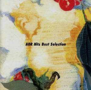 ＡＯＲヒッツ　ＢＥＳＴ　セレクション／（オムニバス）