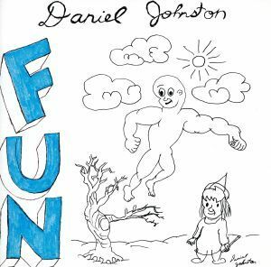 【輸入盤】Ｆｕｎ／ダニエル・ジョンストン