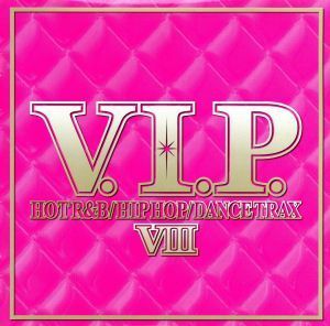 Ｖ．Ｉ．Ｐ．－ホット・Ｒ＆Ｂ／ヒップホップ・トラックス８－／（オムニバス）,シェネル,ケイティ・ペリー,デヴィッド・ゲッタ　ｆｅａｔ