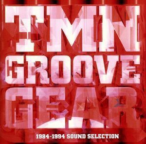 ＴＭＮ　ＧＲＯＯＶＥ　ＧＥＡＲ　１９８４－１９９４　ＳＯＵＮＤ　ＳＥＬＥＣＴＩＯＮ（２Ｂｌｕ－ｓｐｅｃ　ＣＤ２）／ＴＭ　ＮＥＴＷＯ