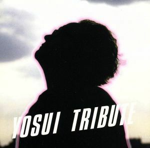 ＹＯＳＵＩ　ＴＲＩＢＵＴＥ（ＣＣＣＤ）／（オムニバス）（井上陽水）,ＴＲＩＣＥＲＡＴＯＰＳ,布袋寅泰,平原綾香,奥田民生,小野リサ,Ｂａ