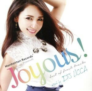 Manhattan Records presents Joyous! -best of fresh tracks- mixed by DJ LICCA [CD] V.A. (MIXCD)