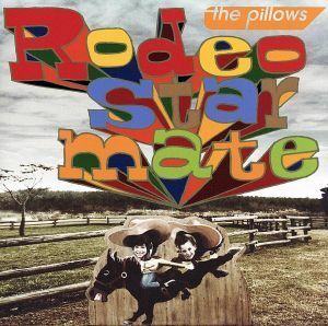 Ｒｏｄｅｏ　ｓｔａｒ　ｍａｔｅ（初回限定盤）（ＤＶＤ付）／ｔｈｅ　ｐｉｌｌｏｗｓ