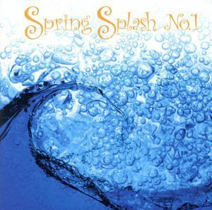 ＳＰＲＩＮＧ　ＳＰＬＡＳＨ　Ｎｏ．１（ＣＣＣＤ） ＜CCCD＞／（オムニバス）