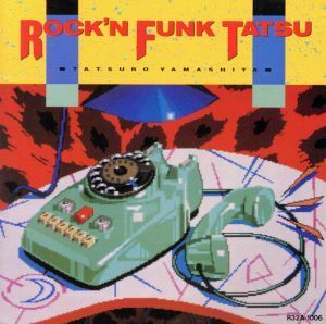 ＲＯＣＫ’Ｎ　ＦＵＮＫ　ＴＡＴＳＵ／山下達郎