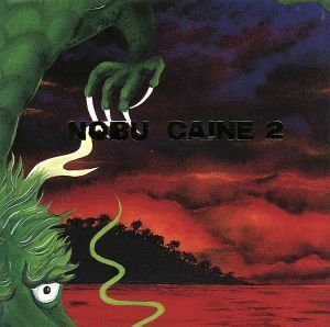 NOBU CAINE II/ノブケイン-日本盤 CD