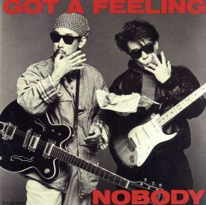 ＧＯＴ　Ａ　ＦＥＥＬＩＮＧ／ＮＯＢＯＤＹ