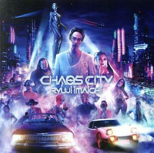 ＣＨＡＯＳ　ＣＩＴＹ（通常盤）／今市隆二（三代目　Ｊ　Ｓｏｕｌ　Ｂｒｏｔｈｅｒｓ　ｆｒｏｍ　ＥＸＩＬＥ　ＴＲＩＢＥ）