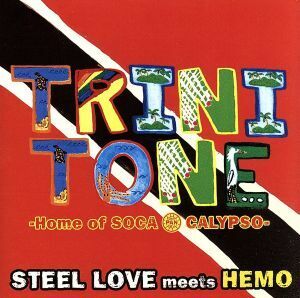 ＴＲＩＮＩＴＯＮＥ　－Ｈｏｍｅ　ｏｆ　ＳＯＣＡ　ＰＡＮ　ＣＡＬＹＰＳＯ／ＳＴＥＥＬ　ＬＯＶＥ　ＷＯＲＬＤ　ＷＩＤＥ　ｍｅｅｔｓ　Ｈ