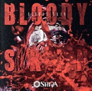 ＢＬＯＯＤＹ　ＳＫＩＮ（Ａ－ＴＹＰＥ）（ＣＤ＋ＤＶＤ）／ＳＨＩＶＡ