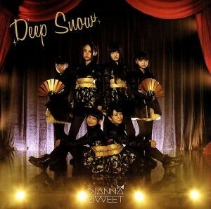 ＤＥＥＰ　ＳＮＯＷ（ＴＹＰＥ－Ａ）／ＤＩＡＮＮＡ☆ＳＷＥＥＴ