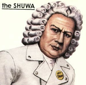 ｔｈｅ　ＳＨＵＷＡ／ｔｈｅ　ＳＨＵＷＡ