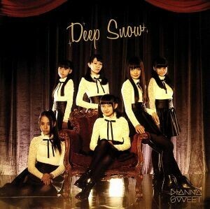 ＤＥＥＰ　ＳＮＯＷ（ＴＹＰＥ－Ｂ）／ＤＩＡＮＮＡ☆ＳＷＥＥＴ