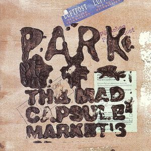 ＰＡＲＫ（初回限定版）／ＴＨＥ　ＭＡＤ　ＣＡＰＳＵＬＥ　ＭＡＲＫＥＴＳ