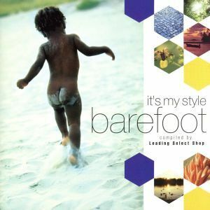 ｉｔ’ｓ　ｍｙ　ｓｔｙｌｅ　ｂａｒｅｆｏｏｔ／（ワールド・ミュージック）,ミルトン・ナシメント,マラヴォワ,ジューサ,下田法晴,キヨシ