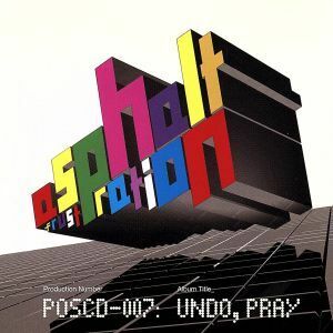 ＵＮＤＯ，ＰＲＡＹ／ａｓｐｈａｌｔ　ｆｒｕｓｔｒａｔｉｏｎ