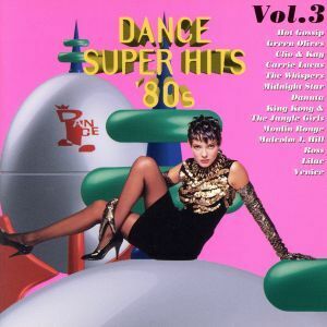 ダンス・スパーヒッツ’８０Ｓ　Ｖｏｌ．３／（オムニバス）