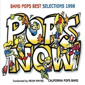 ＢＡＮＤ　ＰＯＰＳ　ＢＥＳＴ　ＳＥＬＥＣＴＩＯＮＳ　１９９８／カリフォルニア・ポップス・バンド,ケヴィン・メイス