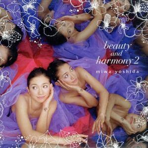 ｂｅａｕｔｙ　ａｎｄ　ｈａｒｍｏｎｙ　２－新装盤－（初回限定盤）（ＤＶＤ付）／吉田美和