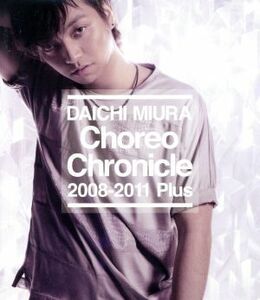 Ｃｈｏｒｅｏ　Ｃｈｒｏｎｉｃｌｅ　２００８－２０１１　Ｐｌｕｓ（Ｂｌｕ－ｒａｙ　Ｄｉｓｃ）／三浦大知