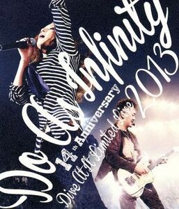 Ｄｏ　Ａｓ　Ｉｎｆｉｎｉｔｙ　１４ｔｈ　Ａｎｎｉｖｅｒｓａｒｙ－Ｄｉｖｅ　Ａｔ　Ｉｔ　Ｌｉｍｉｔｅｄ　Ｌｉｖｅ　２０１３－（Ｂｌｕ