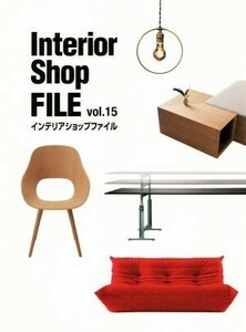 Ｉｎｔｅｒｉｏｒ　Ｓｈｏｐ　ＦＩＬＥ(ｖｏｌ．１５)／ギャップジャパン