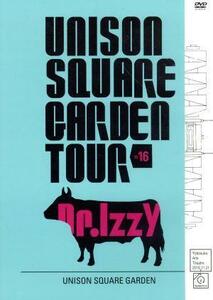 ＵＮＩＳＯＮ　ＳＱＵＡＲＥ　ＧＡＲＤＥＮ　ＴＯＵＲ　２０１６　Ｄｒ．Ｉｚｚｙ　ａｔ　Ｙｏｋｏｓｕｋａ　Ａｒｔｓ　Ｔｈｅａｔｒｅ　２