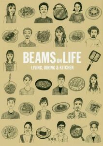 ＢＥＡＭＳ　ＯＮ　ＬＩＦＥ　ＬＩＶＩＮＧ，ＤＩＮＩＮＧ　＆　ＫＩＴＣＨＥＮ／ＢＥＡＭＳ(著者)