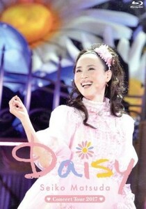 Ｓｅｉｋｏ　Ｍａｔｓｕｄａ　Ｃｏｎｃｅｒｔ　Ｔｏｕｒ　２０１７「Ｄａｉｓｙ」（通常版）（Ｂｌｕ－ｒａｙ　Ｄｉｓｃ）／松田聖子