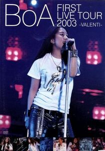 ＦＩＲＳＴ　ＬＩＶＥ　ＴＯＵＲ　２００３　－ＶＡＬＥＮＴＩ－／ＢｏＡ