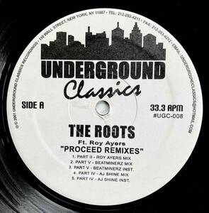 The Roots / Proceed (Remixes) c/w Silent Treatment (Remixes)【12''】2001 / US / Underground Classic / UGC-008 / 検索：333yen vinyl