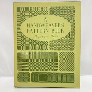 ◆A HANDWEAVERS PATTERN BOOK ハンドウィーバーズ パターン ブック Marguerite Porter Davison 洋書◆182