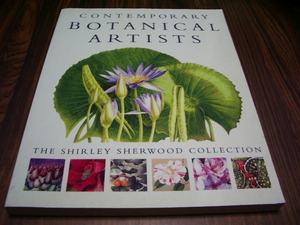 CONTEMPORARY BOTANICAL ARTISTS　The Shirley Sherwood Collection　/ 洋書　ボタニカルアート　美術芸術