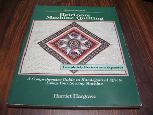 HEIRLOOM MACHINE QUILTING /A Comprehensive Guide to Handquilted Effects Using Your Sewing Machine ヘアルーム マシーン キルト 手芸