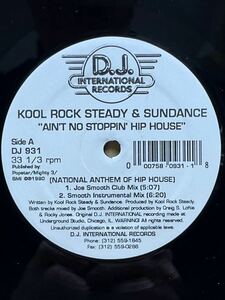 【 Rocky Jonesプロデュース 】Kool Rock Steady & Sundance - Ain't No Stoppin' Hip House ,D.J. International Records - DJ 931 ,12
