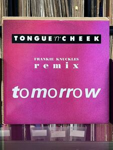 【 Remixed by Frankie Knuckles！！】Tongue N Cheek - Tomorrow (Frankie Knuckles Remix) ,Syncopate - 12SYX 34 ,12 ,UK 1990