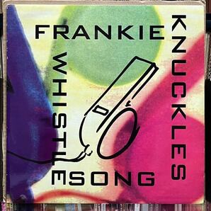 【 Eric Kupperプロデュース！！】 Frankie Knuckles - The Whistle Song ,Virgin America - VUST 47 ,12 ,45 RPM ,Stereo UK 1991の画像1